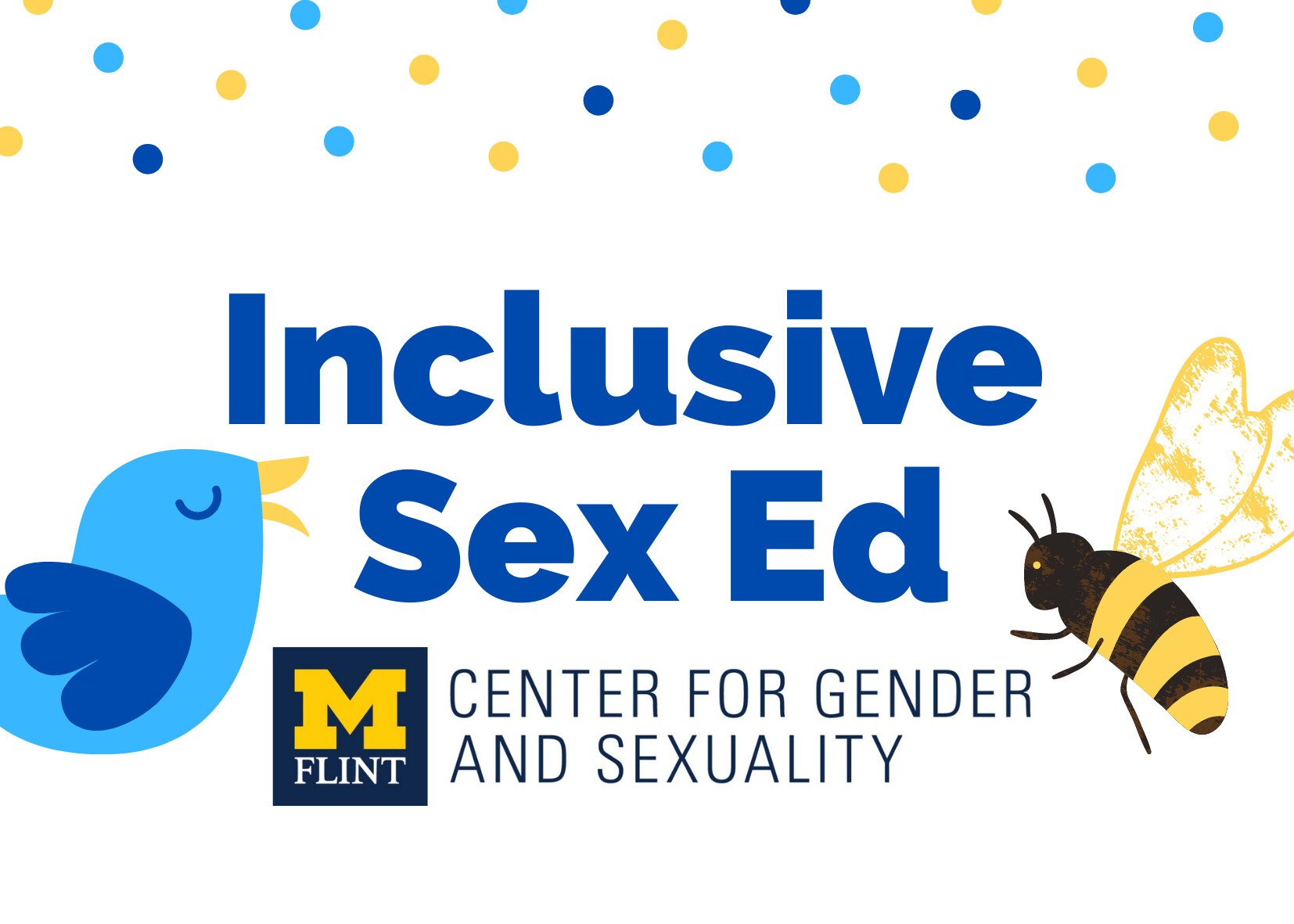 Inclusive Sex Ed: Part 2 | Events | University of Michigan-Flint